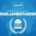 International Day of Parliamentarism observed today