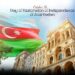 Azerbaijan Celebrates 34th Anniversary of Restoration of Independence